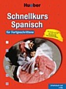 Schnellkurs Spanisch für Fortgeschrittene: Paket Learning & Reference