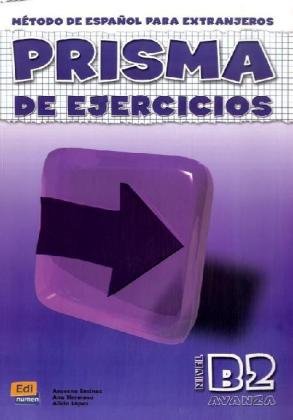 PRISMA Avanza - Nivel B2: Método de español para extranjeros / PRISMA de ejercicios - Arbeitsbuch Learning & Reference