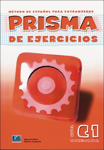 PRISMA Consolida – Nivel C1: Método de español para extranjeros / PRISMA de ejercicios – Arbeitsbuch Learning & Reference