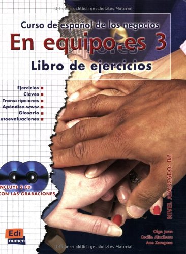 En equipo.es 3: Curso de español de los negocios - Nivel avanzado / Libro de ejercicios - Arbeitsbuch mit 2 Audio-CDs Learning & Reference