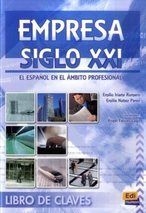 Empresa siglo XXI: El español en el ámbito profesional / Libro de claves Study Guides