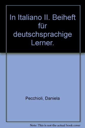 In Italiano, Beiheft für deutschsprachige Lerner (zu Bd.2) Foreign Languages ​​& Dictionaries