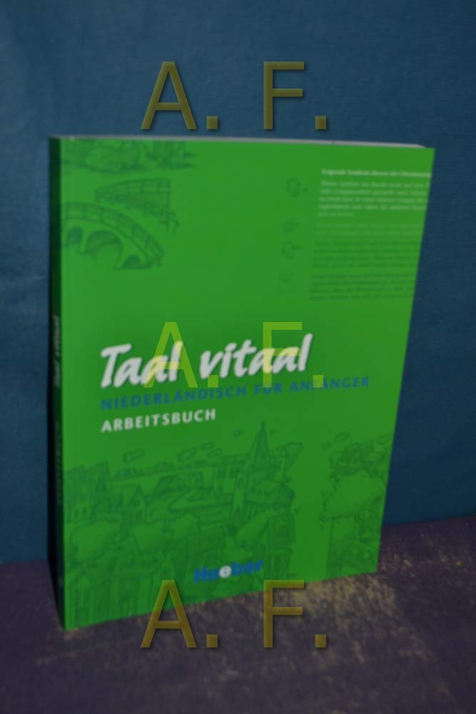 Taal vitaal. Niederländisch für Anfänger: Arbeitsbuch Learning & Reference