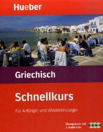Schnellkurs Griechisch, 3 Audi-CDs m. Arbeitsbuch Learning & Reference