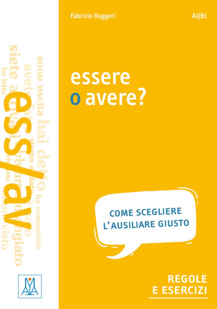essere o avere: Come scegliere l'ausiliare giusto / Buch Foreign Languages ​​& Dictionaries