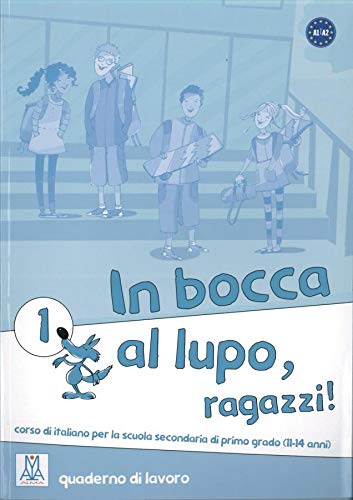 In bocca al lupo - ragazzi! 1. Übungsheft Professional & Reference Books
