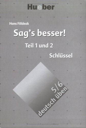 Deutsch üben. Deutsch als Fremdsprache: Sag's besser, neue Rechtschreibung, Schlüssel: Sag's Besser! Losungsschlussel (REIHE DEUTSCH ÜBEN) Media & Communication