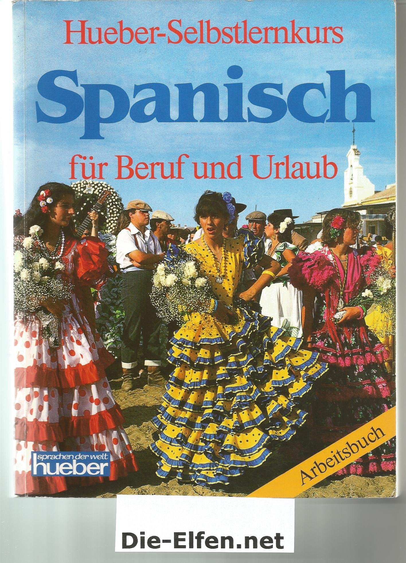 Hueber-Selbstlernkurs Spanisch für Beruf und Urlaub Books