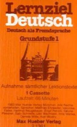 Lernziel Deutsch. Grundstufe 1. Cassette Laufzweit ca. 66 Minuten: Aufnahme sämtlicher Lektionstexte. Foreign Languages ​​& Dictionaries