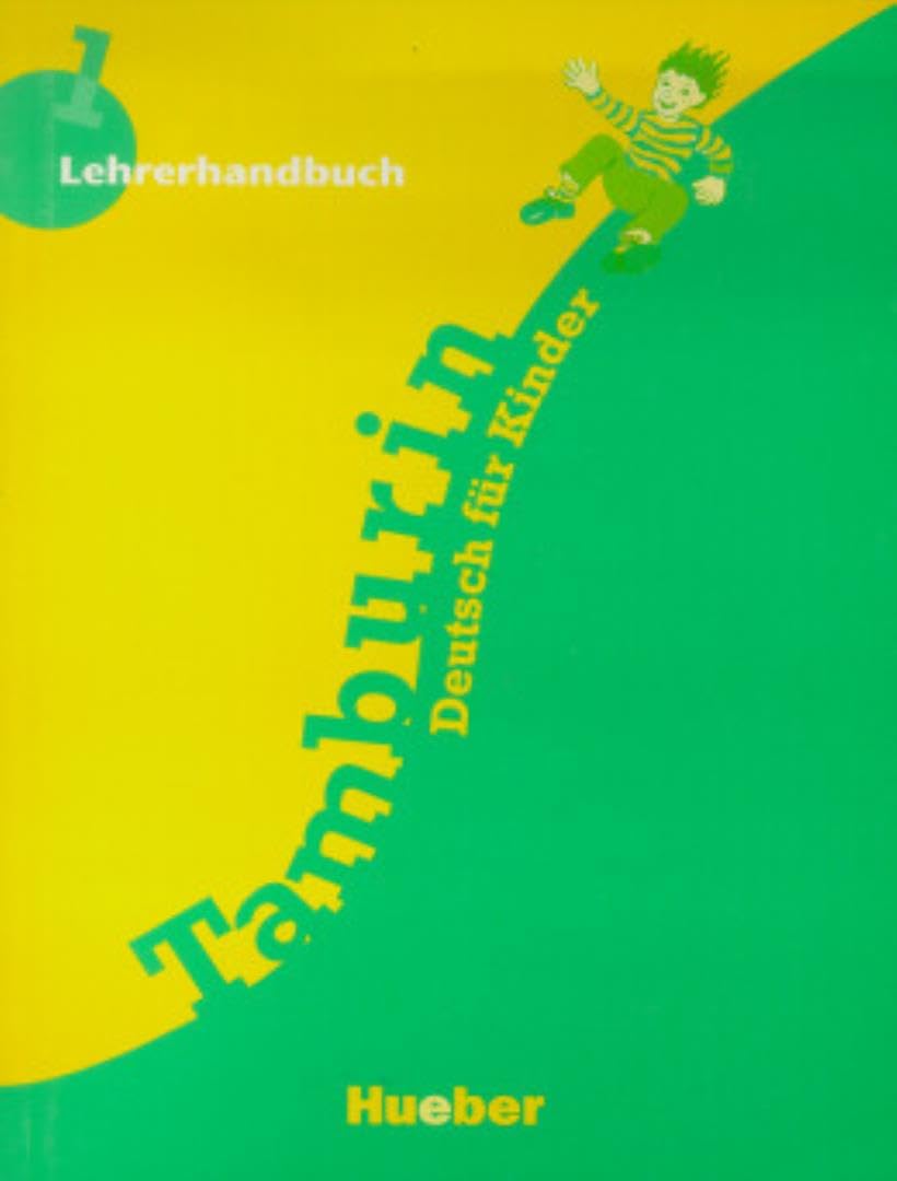 Tamburin, neue Rechtschreibung, Lehrerhandbuch: Unterrichtspraktische Hinweise, Transkription der Hörtexte und Übungen zur Aussprache, Lehrplanübersicht.Deutsch als Fremdsprache / Lehrerhandbuch Education & Training