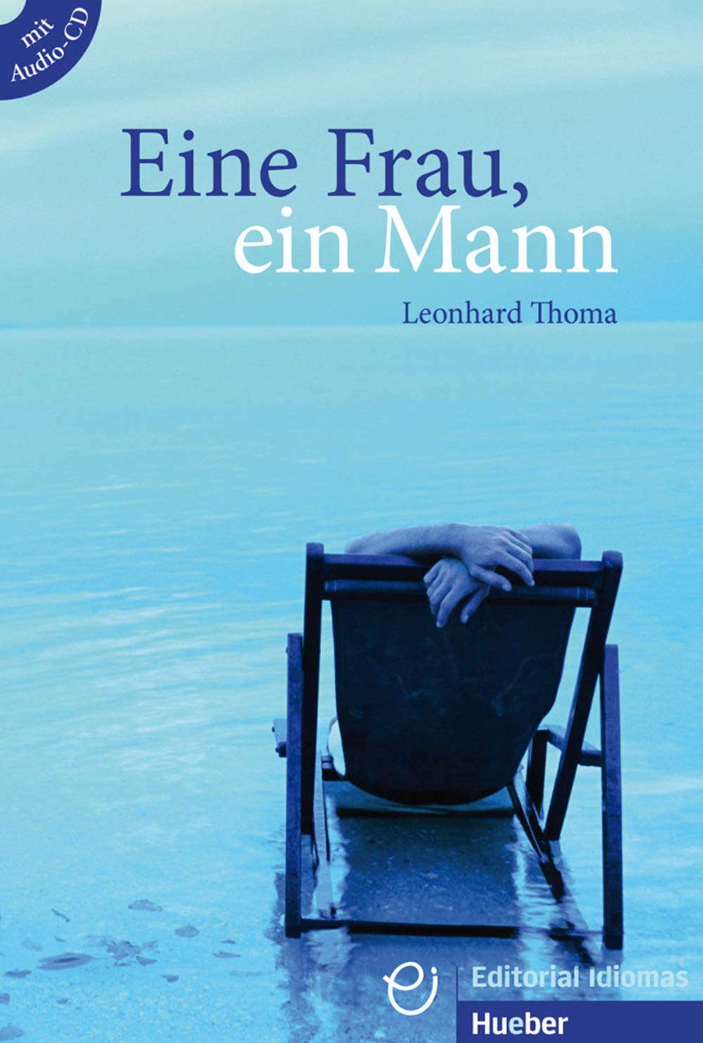 Eine Frau, ein Mann: Deutsch als Fremdsprache / Buch mit Audio-CD (Erzählungen) Contemporary literature