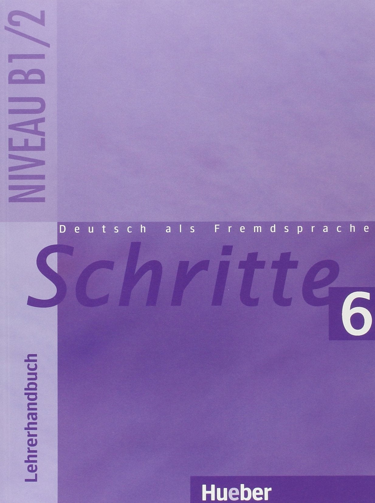 Schritte 6: Deutsch als Fremdsprache / Lehrerhandbuch Education & Training