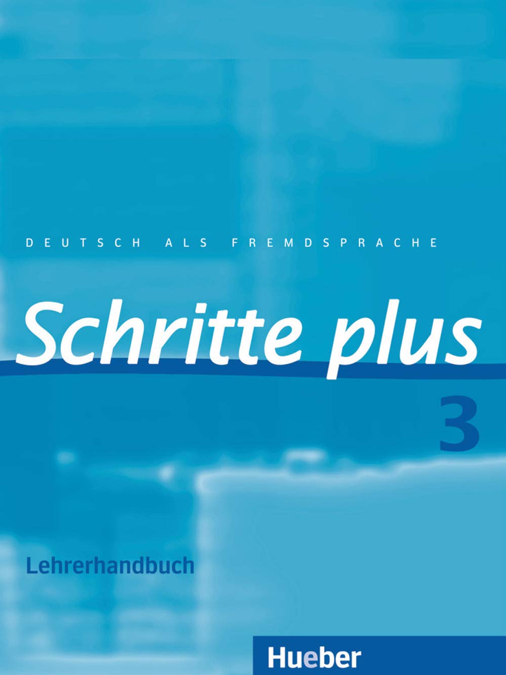 Schritte international 3. Lehrerhandbuch Foreign Languages ​​& Dictionaries