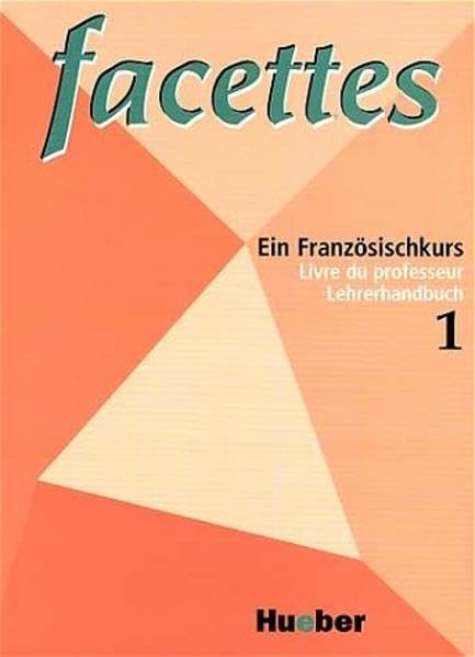 Facettes 1. Lehrerhandbuch. Livre du professeur. Foreign Languages ​​& Dictionaries