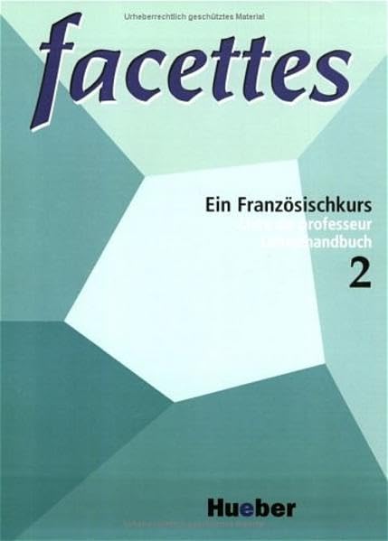 facettes. Ein Französischkurs: Facettes, Lehrerhandbuch Education & Training