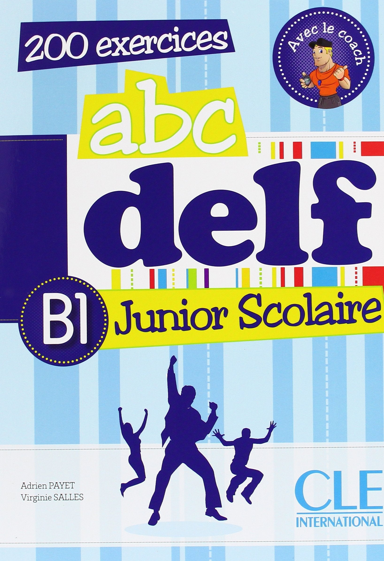 abc delf Junior & Scolaire B1 – 200 exercices: Buch mit DVD-ROM und Einleger mit Transkription der Hörtexte sowie Musterlösungen Learning & Reference