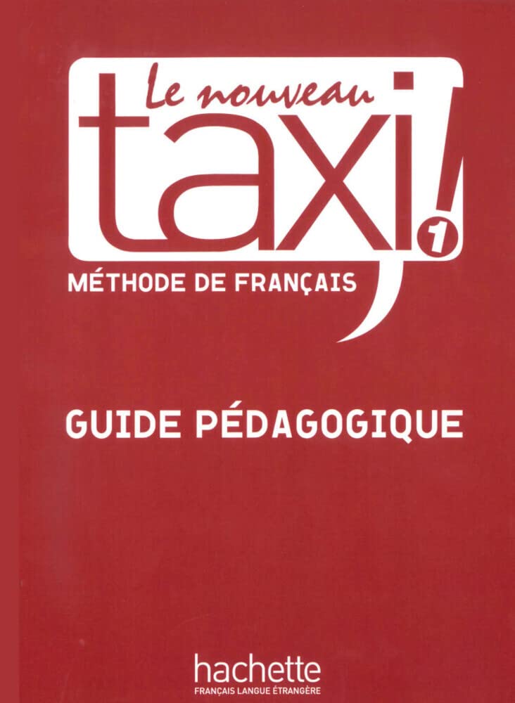 Le nouveau taxi ! 1: Guide pédagogique Learning & Reference