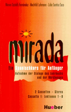 Mirada. Ein Spanischkurs für Anfänger: Mirada, 2 Cassetten zum Lehr- und Arbeitsbuch Learning & Reference
