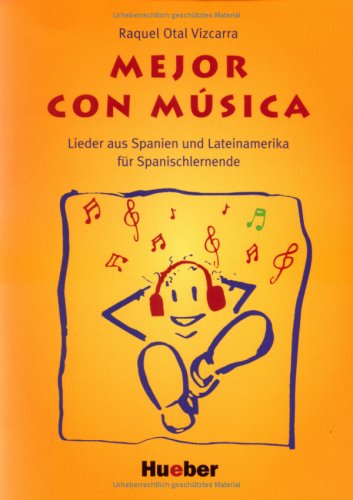 Mejor con música. Lieder aus Spanien und Lateinamerika für Spanischlernende: Mejor con musica, Begleitbuch Learning & Reference
