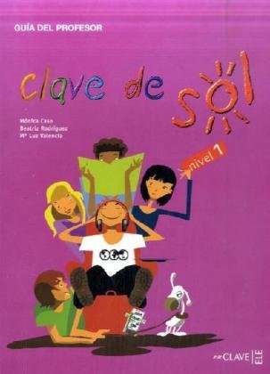 Clave de Sol, nivel 1: Curso de español / Guía del profesor - Lehrerhandbuch Education & Training