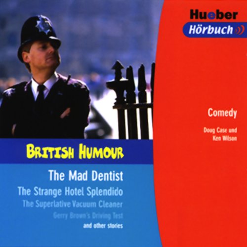 British Humour: The Mad Dentist & other Stories. Audio-CD Study Guides