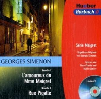 L'amoureux de Mme Maigret / Rue Pigalle: Audio-CD (Hueber Hörbuch - Série Maigret von Georges Simenon) Foreign Languages ​​& Dictionaries