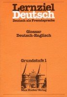 Lernziel Deutsch, Glossar Deutsch-Englisch (Lernziel Deutsch - Level 1) Foreign Languages ​​& Dictionaries