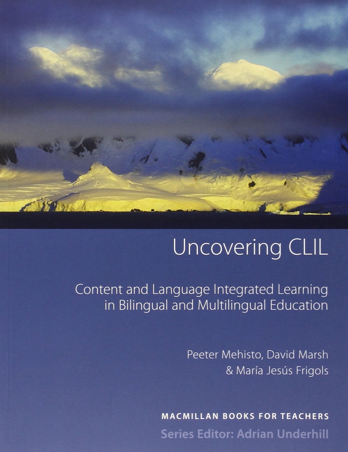 Uncovering CLIL: Content and Language Integrated Learning in bilingual and multilingual education.Macmillan Books for Teachers / Methodik und Didaktik Foreign Languages ​​& Dictionaries