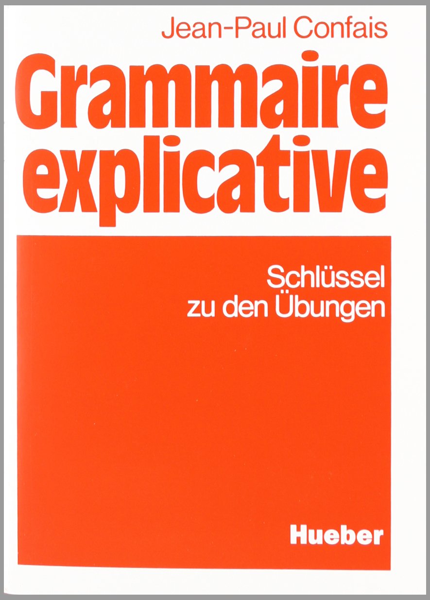 Grammaire explicative, Schlüssel zu den Übungen Learning & Reference