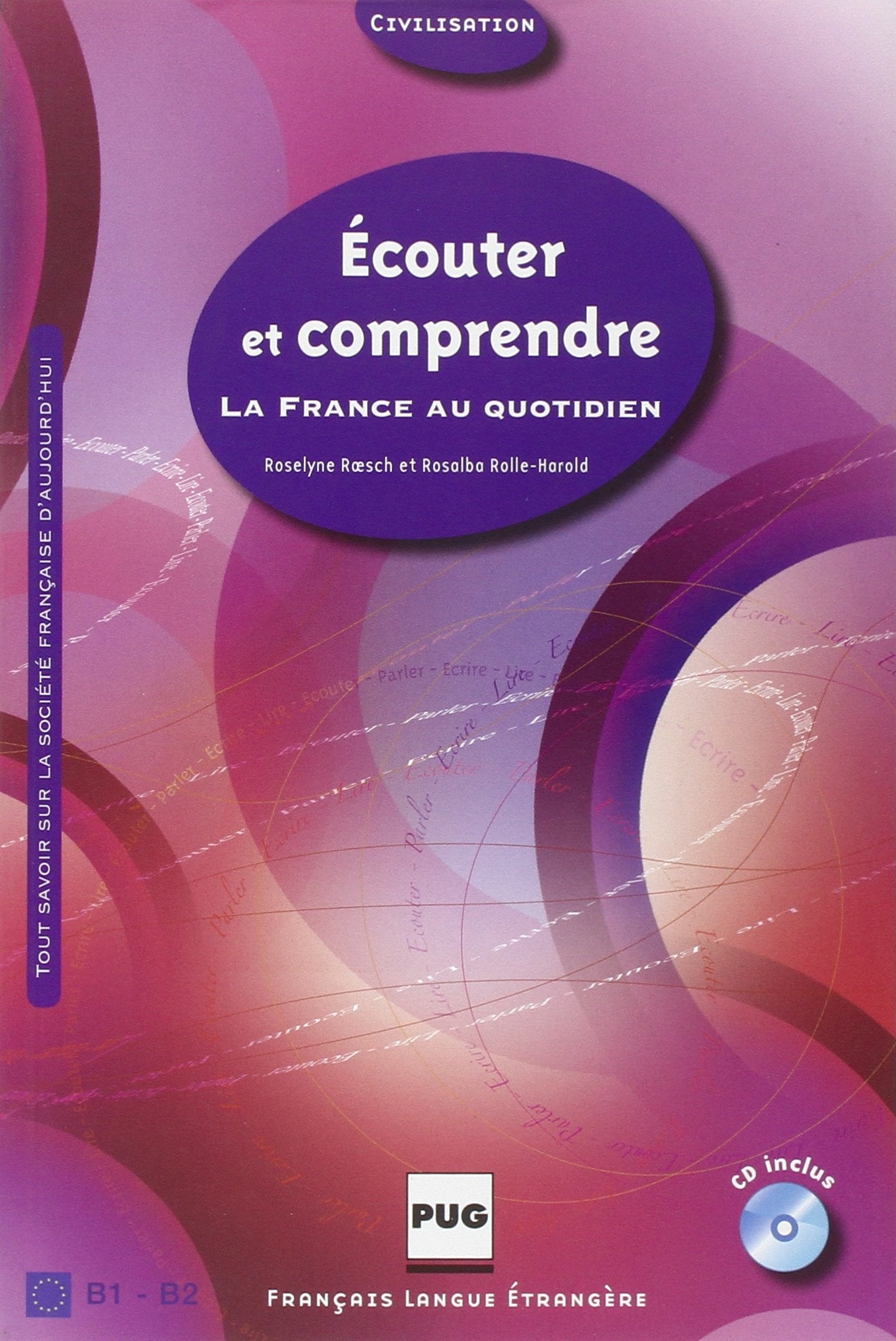 Écouter et comprendre La France au quotidien: Buch mit Audio-CD Foreign Languages ​​& Dictionaries