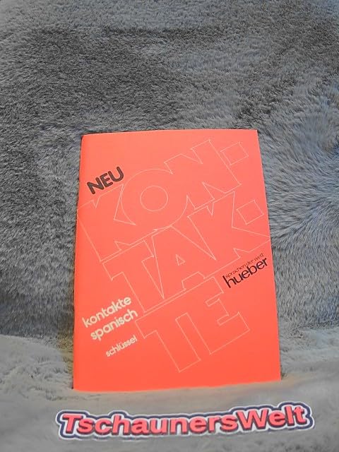 Kontakte Spanisch - Neu. Lehrbuch: Kontakte Spanisch, Schlüssel Learning & Reference