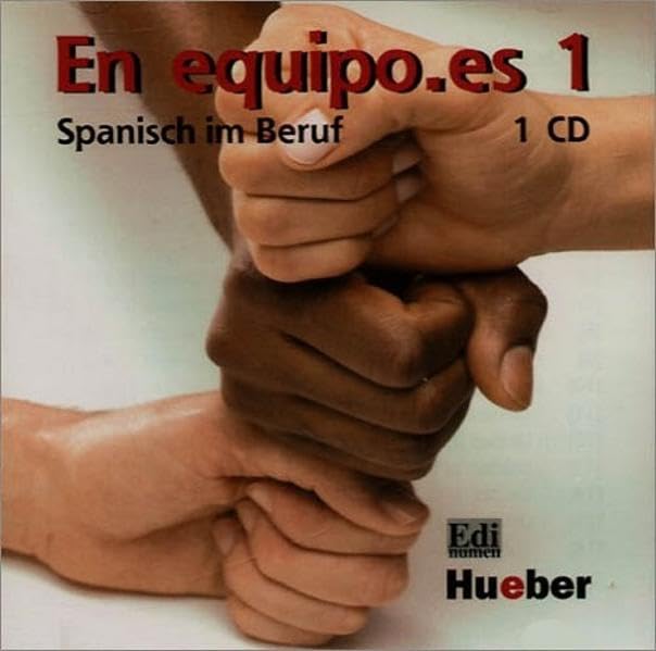 En equipo.es 1. CD: Spanisch im Beruf. Für Anfänger mit Grundkenntnissen. Aufnahmen aus dem Kurs- und Arbeitsbuch cd