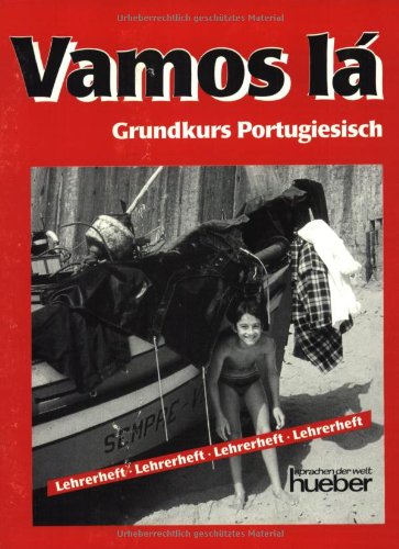 Vamos lá - Neuauflage. Grundkurs Portugiesisch - Aktualisierte Ausgabe: Vamos la, Lehrerheft: Unter Mitarb. v. Hans u. Irmgard M. Hahlbaum. Education & Training