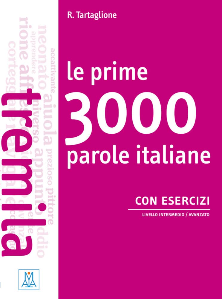 Le prime 3000 parole italiane con esercizi: Livello intermedio / avanzato / Übungsbuch (Le prime ... parole) Foreign Languages ​​& Dictionaries
