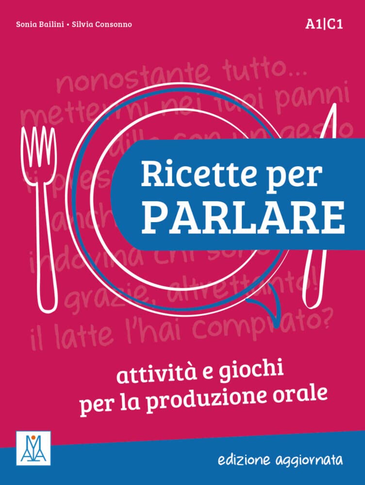 Ricette per parlare - edizione aggiornata. Attività e giochi per la produzione orale. Kopiervorlagen Foreign Languages ​​& Dictionaries