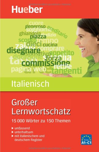 Großer Lernwortschatz Italienisch: 15.000 Wörter zu 150 Themen - Erweiterte und aktualisierte Neuausgabe Learning & Reference