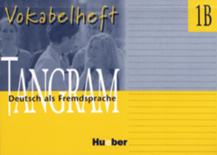Tangram - Vierbändige Ausgabe. Deutsch als Fremdsprache: Tangram, neue Rechtschreibung, 4 Bde., Vokabelheft: Vokabelheft 1B Foreign Languages ​​& Dictionaries