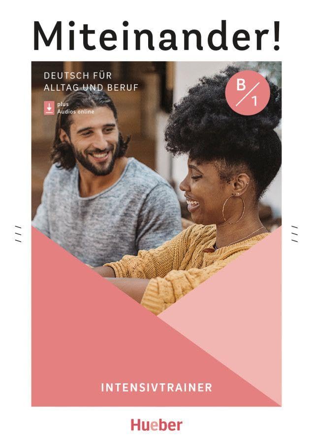 Miteinander! Deutsch für Alltag und Beruf B1. Intensivtrainer plus Audios online Foreign Languages ​​& Dictionaries