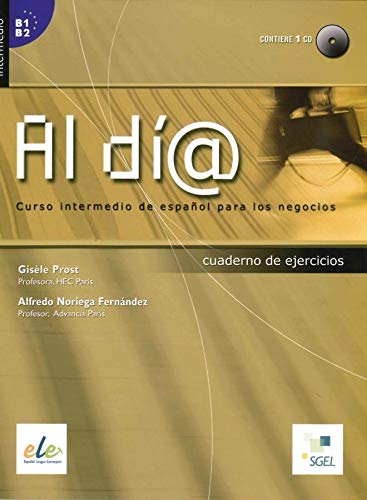 Al día – Nivel intermedio: Curso intermedio de español para los negocios / Arbeitsbuch mit Audio-CD Learning & Reference