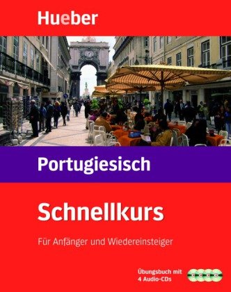 Schnellkurs Portugiesisch. Der Intensivkurs für Anfänger: Schnellkurs, Audio-CDs m. Arbeitsbuch, Portugiesisch, 4 CD-Audio Learning & Reference