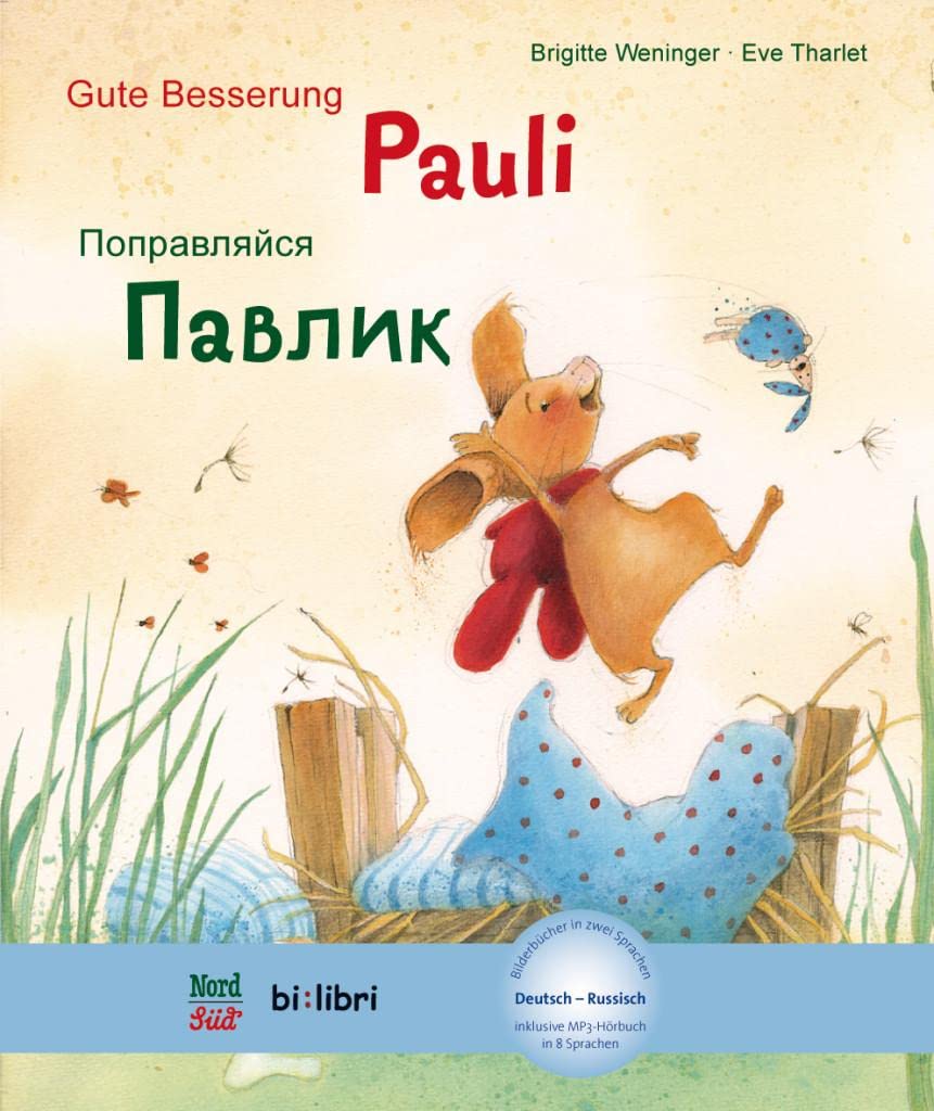 Gute Besserung, Pauli: Kinderbuch Deutsch-Russisch mit MP3-Hörbuch zum Herunterladen Foreign Languages ​​& Dictionaries