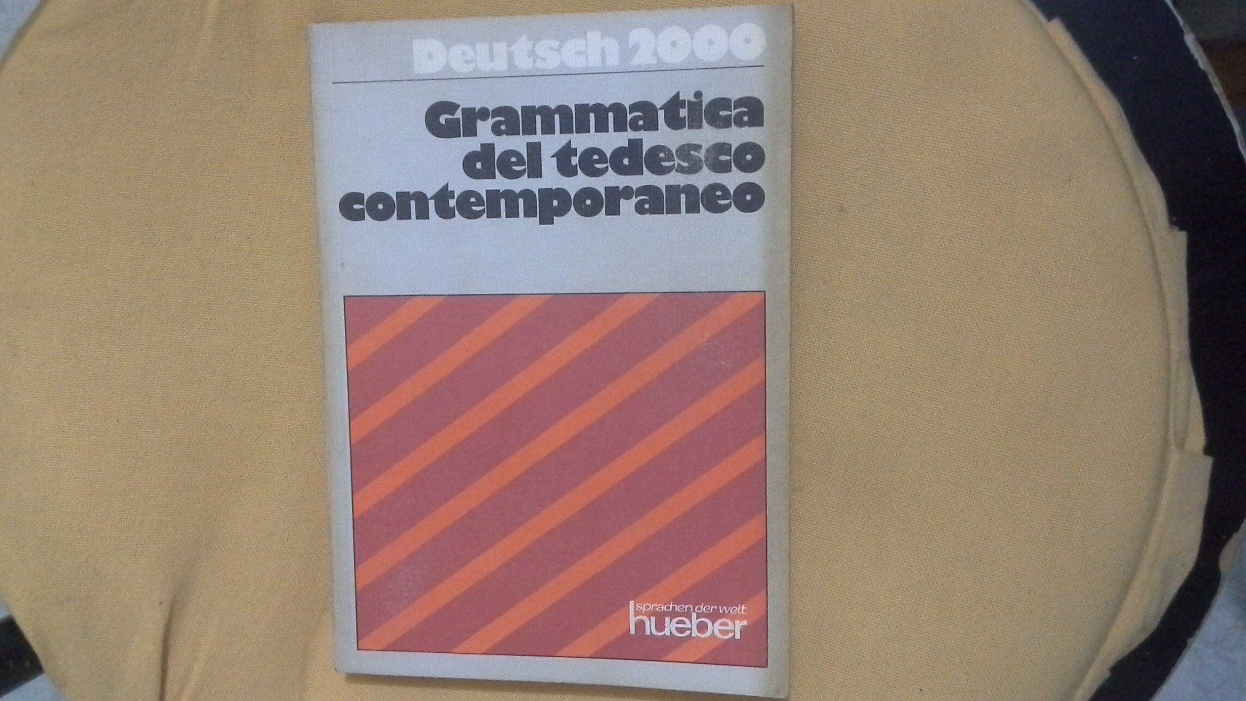 Deutsch 2000, Grammatiken, Grammatica del tedesco contemporaneo (Italienisch) Foreign Languages ​​& Dictionaries