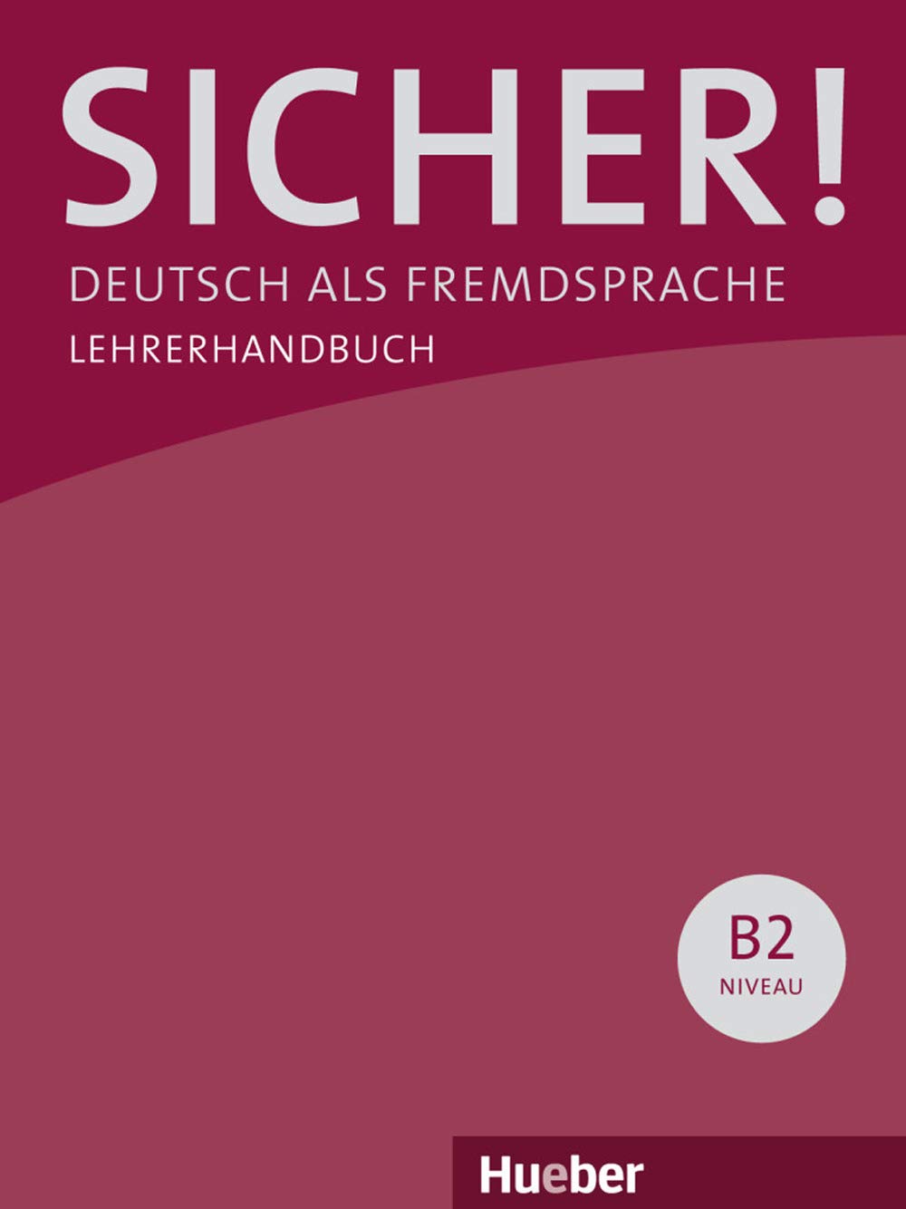 Sicher! B2: Deutsch als Fremdsprache / Paket Lehrerhandbuch B2.1 und B2.2 Foreign Languages ​​& Dictionaries