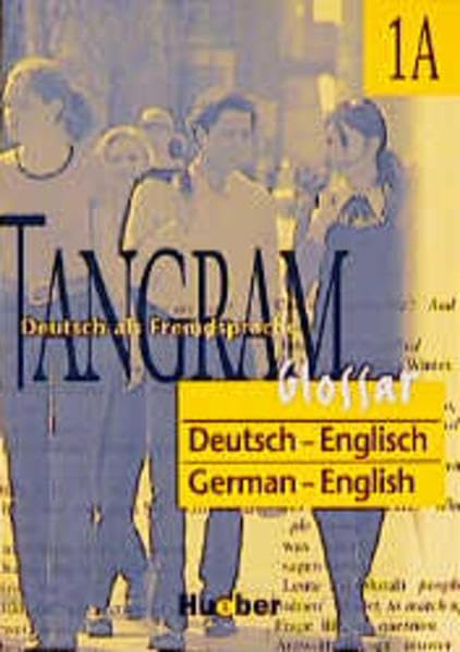 Tangram - Vierbändige Ausgabe. Deutsch als Fremdsprache: Tangram, neue Rechtschreibung, 4 Bde., Glossar Deutsch-Englisch: Glossar 1A (Tangram - Ausgabe in Vier Banden: Glossar 1a) Foreign Languages ​​& Dictionaries