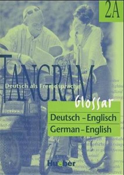 Tangram - Vierbändige Ausgabe. Deutsch als Fremdsprache: Tangram, neue Rechtschreibung, 4 Bde., Glossar Deutsch-Englisch: Glossar 2A Foreign Languages ​​& Dictionaries