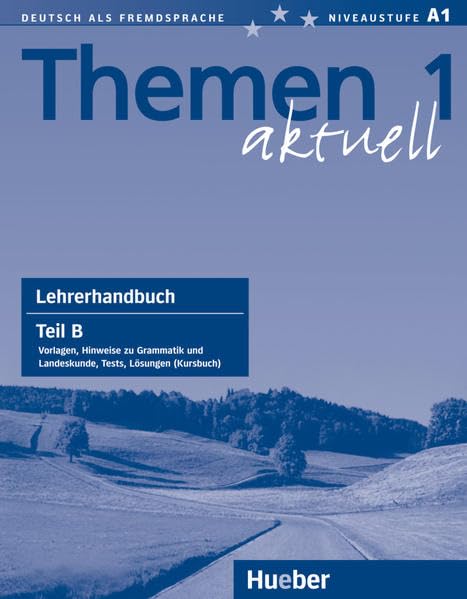 Themen aktuell 1: Deutsch als Fremdsprache / Lehrerhandbuch Teil B Education & Training