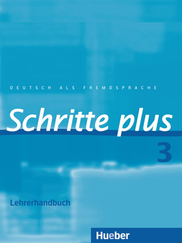 Schritte plus 3. Lehrerhandbuch Foreign Languages ​​& Dictionaries