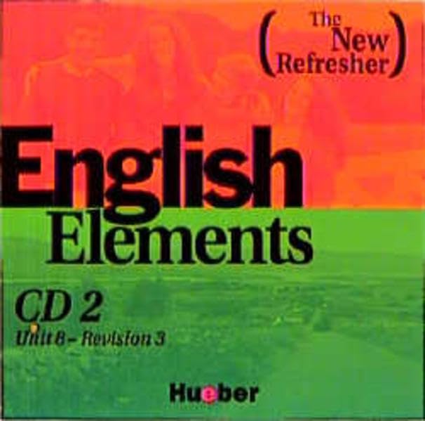 English Elements, The New Refresher, 1 Audio-CD zum Student's Book: Unit 8 - Revision 3. Laufzeit 53 Min.. Learning & Reference