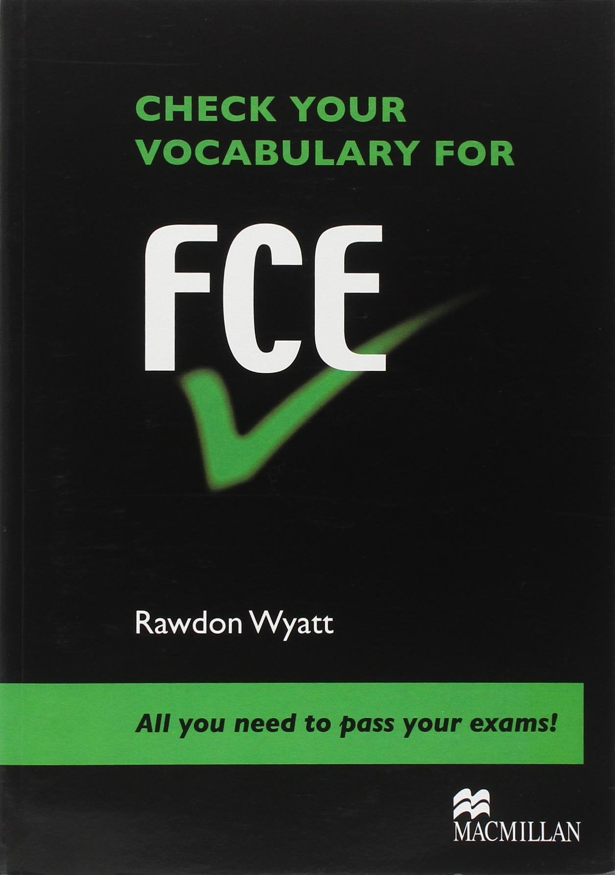 Check your Vocabulary for FCE: Intermediate and Upper-intermediate / Student's Book with Key General education