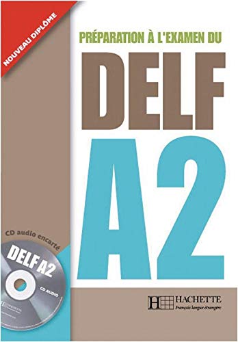 DELF A2: Préparation à l’examen du DELF / Livre de l’élève + CD audio + transcription + corrigés Foreign Languages ​​& Dictionaries